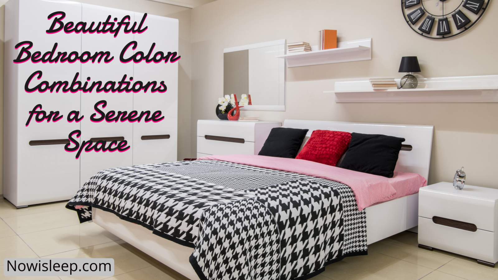 Beautiful Bedroom Color Combinations for a Serene Space